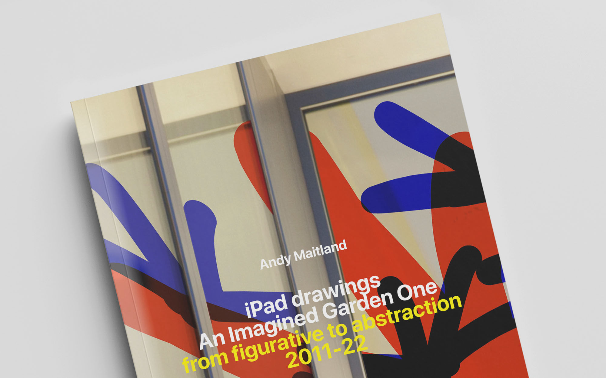 2023 - A new publication - 'Andy Maitland, iPad drawings, An Imagined Garden One, from figurative to abstraction 2011-22'