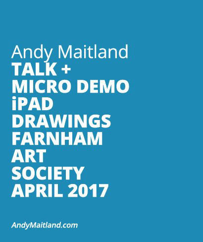Andy Maitland, iPad Artist, Talk at Farnham Arts Society, Surrey, UK
